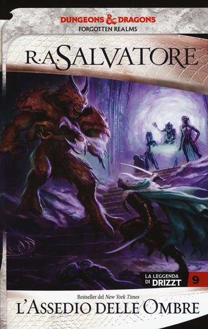 L'assedio delle ombre. La leggenda di Drizzt. Forgotten Realms. Vol. 9 - R. A. Salvatore - copertina