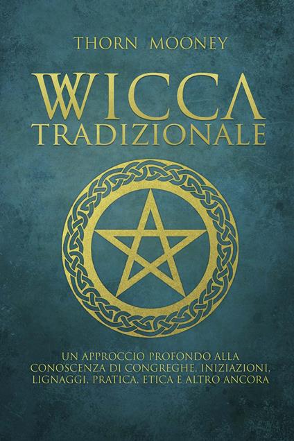 Wicca tradizionale - Thorn Mooney - copertina