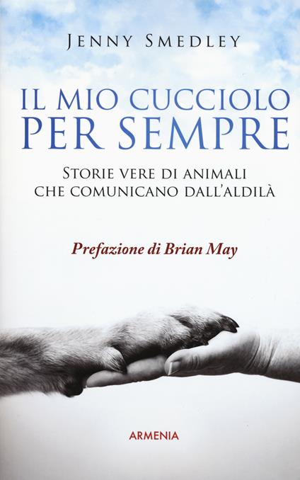 Il mio cucciolo per sempre. Storie vere di animali che comunicano dall'aldilà - Jenny Smedley - copertina