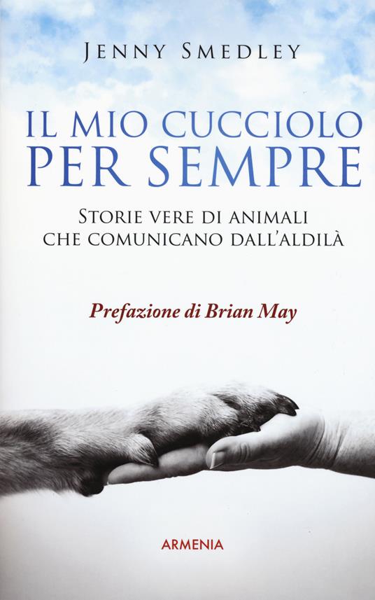 Il mio cucciolo per sempre. Storie vere di animali che comunicano dall'aldilà - Jenny Smedley - copertina