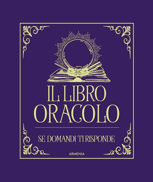 Il libro oracolo. Se domandi ti risponde - copertina