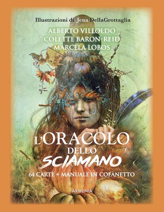 L'oracolo dello sciamano. Con 64 Carte - Alberto Villoldo,Colette Baron-Reid,Marcela Lobos - copertina