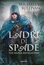 Ladri di spade. The Riyria revelations. Vol. 1