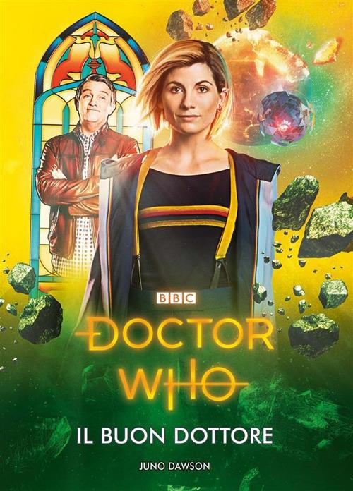 Il Buon Dottore. Doctor Who - Juno Dawson,Matteo Crivelli - ebook