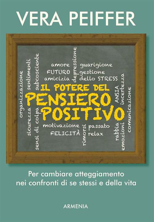 Il potere del pensiero positivo - Vera Peiffer,Barbara Lassandra - ebook