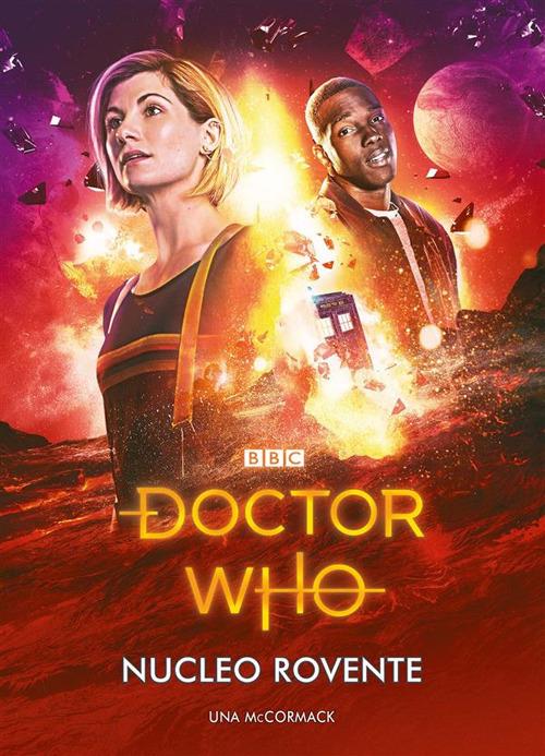 Nucleo rovente. Doctor Who - Una McCormack,Matteo Crivelli - ebook