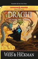 I draghi del signore del tempo. Le cronache perdute. DragonLance. Vol. 3