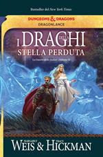 I draghi della stella perduta. La guerra delle anime. DragonLance. Vol. 2