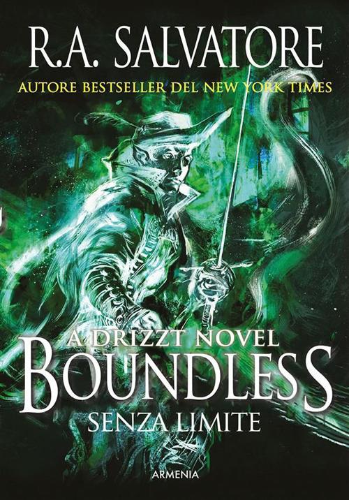 Boundless. Senza limite. A Drizzt novel - R. A. Salvatore,Elisa Clelia Villa - ebook