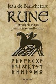 Rune. Rituali di magia per il terzo millennio