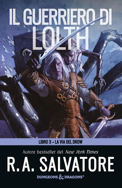 Il guerriero di Lolth. Trappola di ghiaccio. La via del Drow. Vol. 3 - R. A. Salvatore - ebook