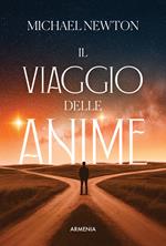 Il viaggio delle anime. Uno studio sulla vita tra le vite