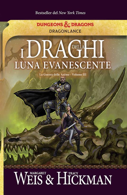 I draghi della luna evanescente. La guerra delle anime. DragonLance. Vol. 3 - Margaret Weis,Tracy Hickman - copertina