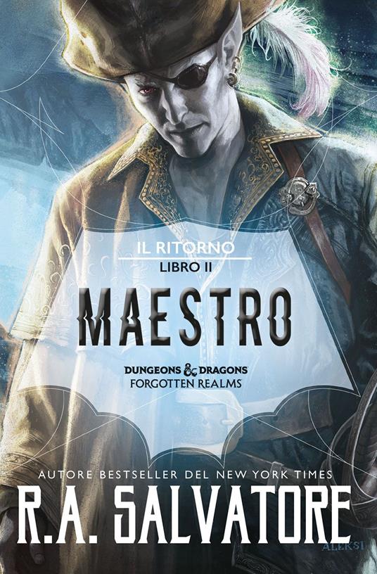 Maestro. Il ritorno. Dungeons & Dragons. Forgotten Realms. Vol. 2 - R. A. Salvatore - copertina