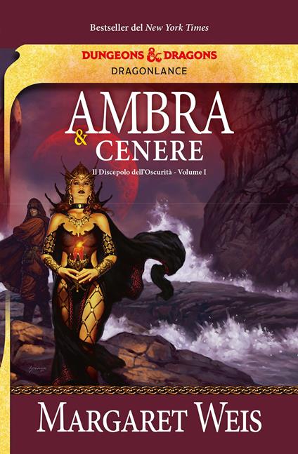 Ambra e cenere. Il discepolo dell'oscurità. DragonLance. Vol. 1 - Margaret Weis - copertina