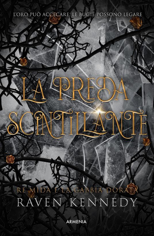 La preda scintillante. Re Mida e la gabbia dorata - Raven Kennedy - copertina