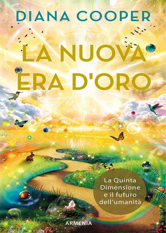 La nuova era d'oro. La Quinta Dimensione e il futuro dell'umanità - Diana Cooper - copertina