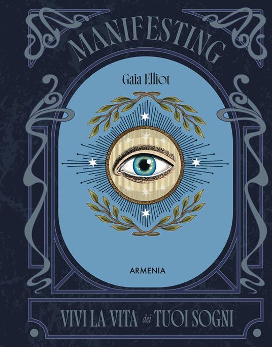 Manifesting. Vivi la vita dei tuoi sogni - Gaia Elliot - copertina