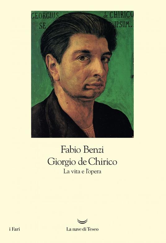 Giorgio De Chirico. La vita e l'opera - Fabio Benzi - ebook