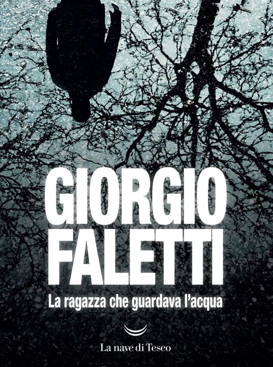 La ragazza che guardava l'acqua - Giorgio Faletti - ebook