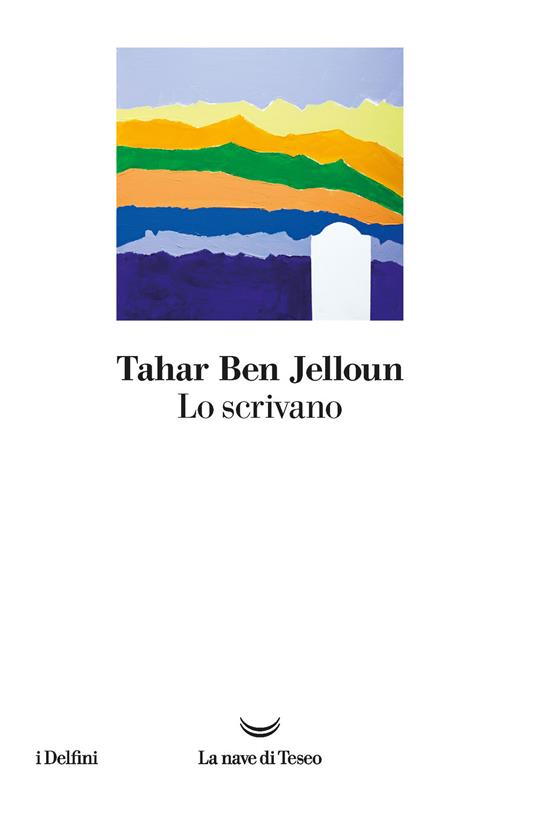 Lo scrivano - Tahar Ben Jelloun,Egi Volterrani - ebook