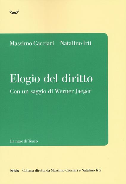 Elogio del diritto - Massimo Cacciari,Natalino Irti - copertina