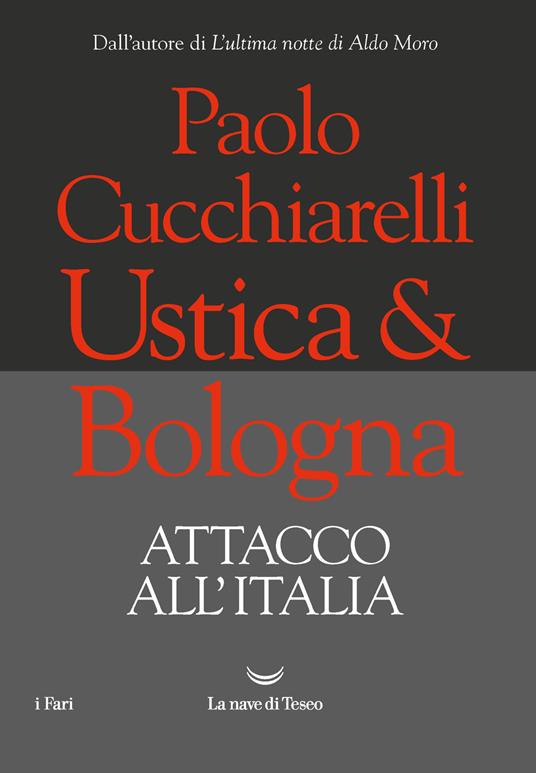 Ustica & Bologna. Attacco all'Italia - Paolo Cucchiarelli - copertina
