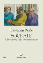 Socrate. Alla scoperta della sapienza umana