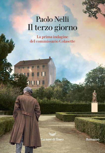 Il terzo giorno. La prima indagine del commissario Colasette - Paolo Nelli - copertina