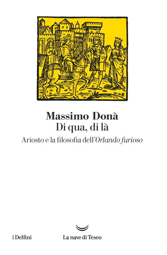 Di qua, di là. Ariosto e la filosofia dell'Orlando furioso - Massimo Donà - ebook