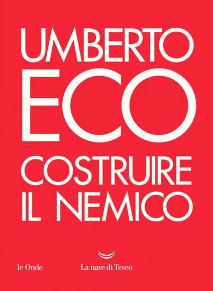 Costruire il nemico - Umberto Eco - ebook