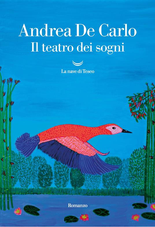 Il teatro dei sogni - Andrea De Carlo - copertina