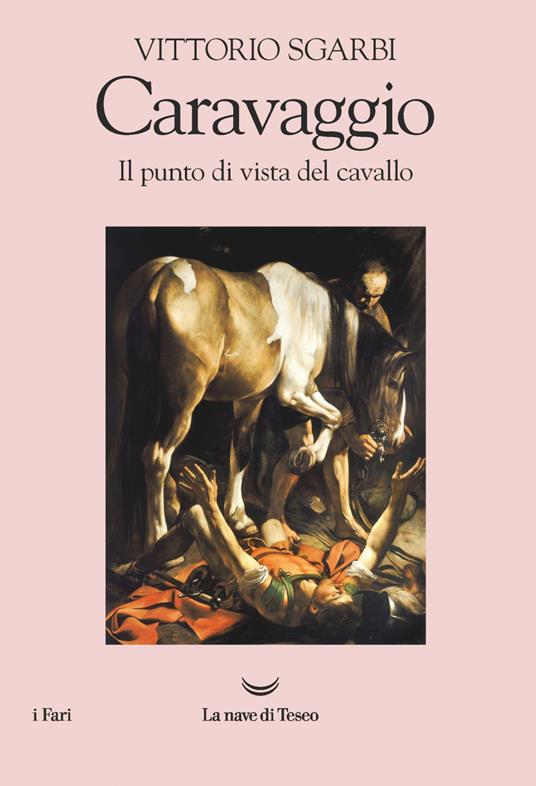 Il punto di vista del cavallo. Caravaggio - Vittorio Sgarbi - ebook