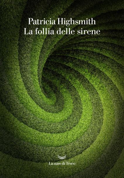 La follia delle sirene - Patricia Highsmith,L. Matteoli - ebook