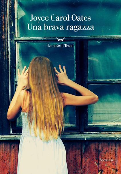 Una brava ragazza - Joyce Carol Oates,Sergio Claudio Perroni - ebook