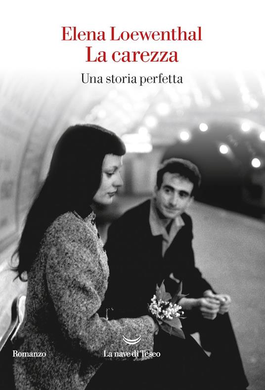La carezza. Una storia perfetta - Elena Loewenthal - ebook