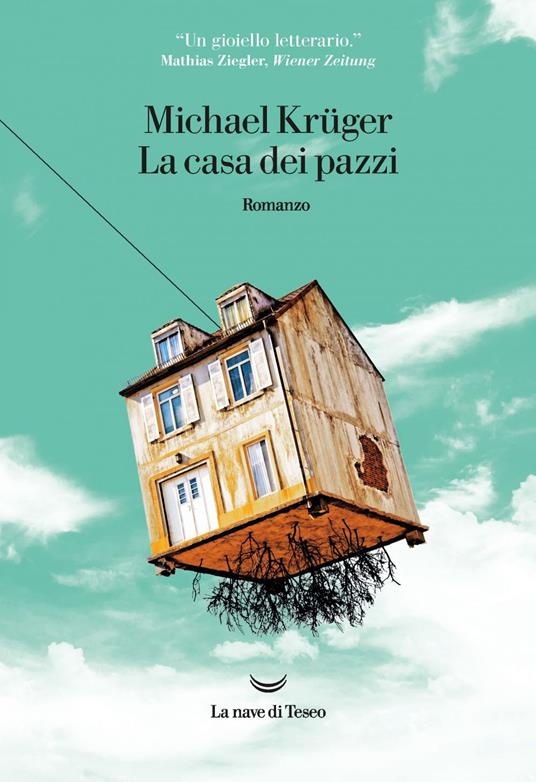 La casa dei pazzi - Michael Krüger,Francesca Gabelli - ebook