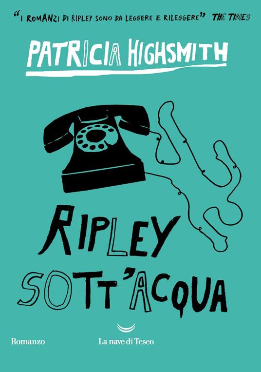 Ripley sott'acqua - Patricia Highsmith,Hilia Brinis - ebook