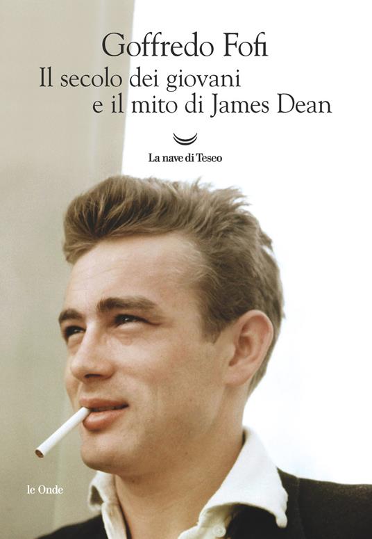 Il secolo dei giovani e il mito di James Dean - Goffredo Fofi - copertina