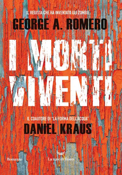 I morti viventi - Daniel Kraus,George A. Romero,Alberto Cristofori - ebook