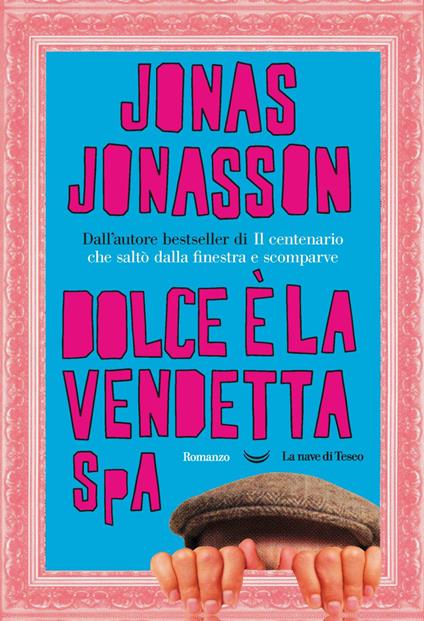 Dolce è la vendetta SpA - Jonas Jonasson,Stefania Forlani - ebook