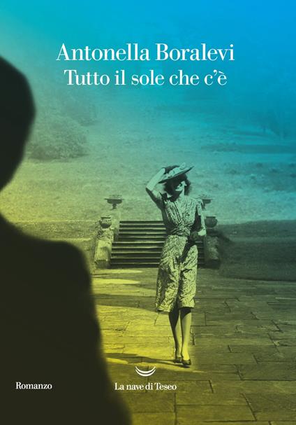 Tutto il sole che c'è - Antonella Boralevi - ebook