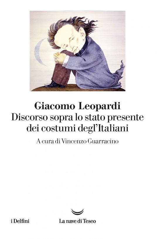 Discorso sopra lo stato presente dei costumi degl'Italiani - Giacomo Leopardi,Vincenzo Guarracino - ebook