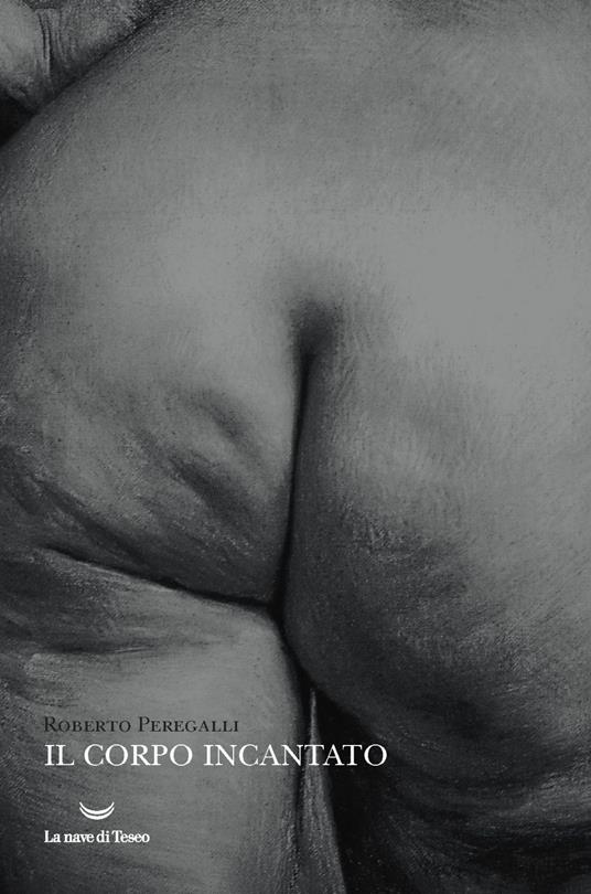 Il corpo incantato - Roberto Peregalli - ebook