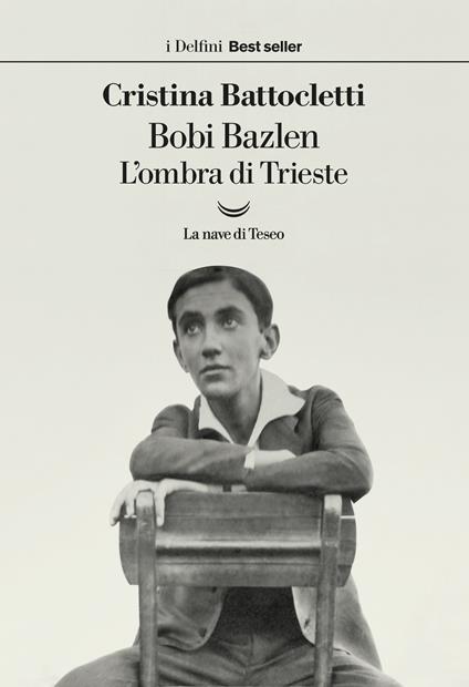 Bobi Bazlen. L'ombra di Trieste - Cristina Battocletti - copertina