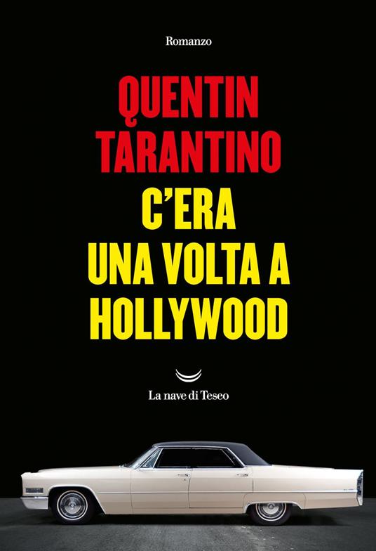 C'era una volta a Hollywood - Quentin Tarantino,Alberto Pezzotta - ebook