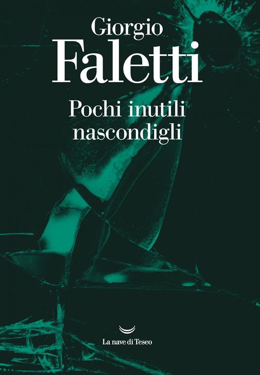Pochi inutili nascondigli - Giorgio Faletti - ebook