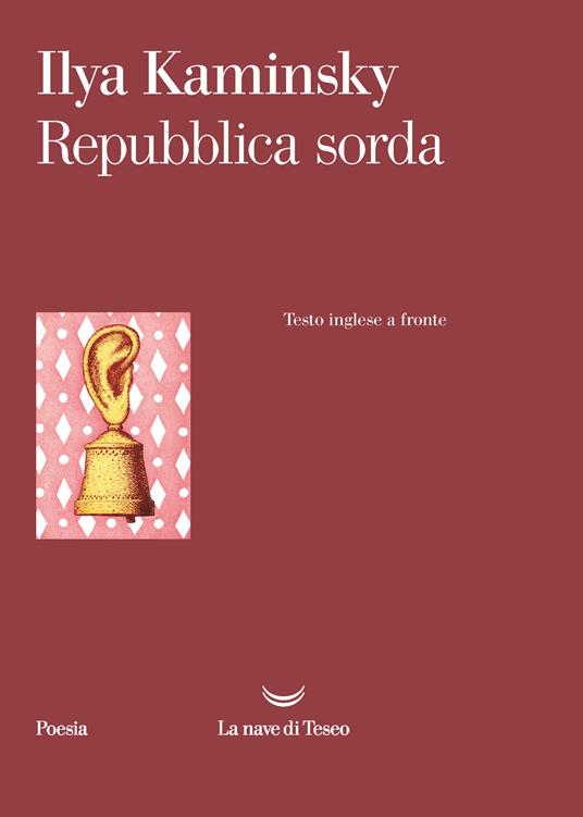 Repubblica sorda. Testo inglese a fronte - Ilya Kaminsky - copertina