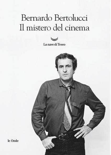 Il mistero del cinema - Bernardo Bertolucci - ebook