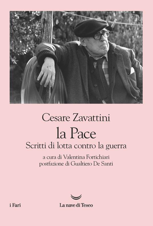 La pace. Scritti di lotta contro la guerra - Cesare Zavattini - copertina